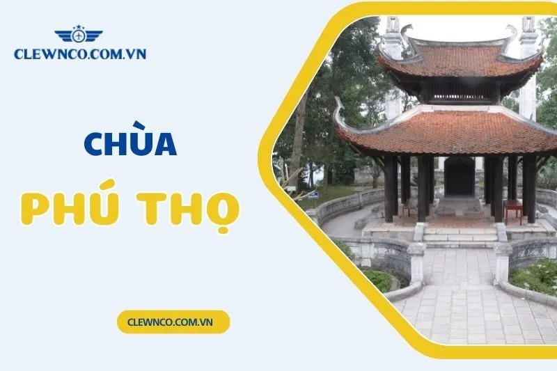 Khám Phá Top 7 Chùa Phú Thọ Tâm Linh Hấp Dẫn Du Khách