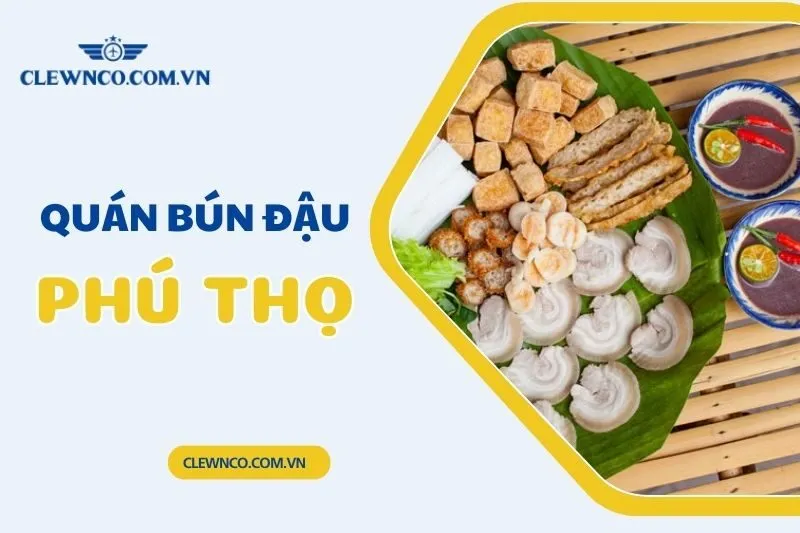 Top 10+ Quán Bún Đậu Phú Thọ Chuẩn Vị Hà Nội – Clewnco