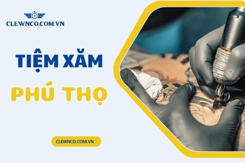 Top 5+ Tiệm Xăm Phú Thọ Uy Tín, Nghệ Thuật Cho Giới Trẻ