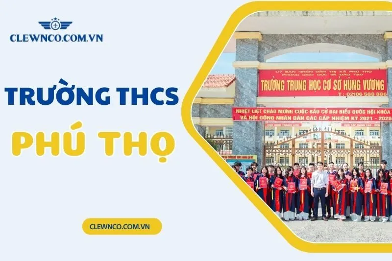 Top Trường THCS Phú Thọ: Những Địa Chỉ Giáo Dục Nổi Bật Nhất 2025