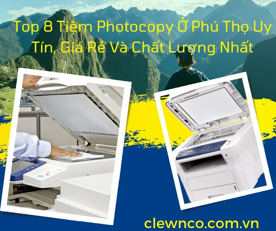 Top 8 Tiệm Photocopy Ở Phú Thọ Uy Tín, Giá Rẻ Và Chất Lượng Nhất