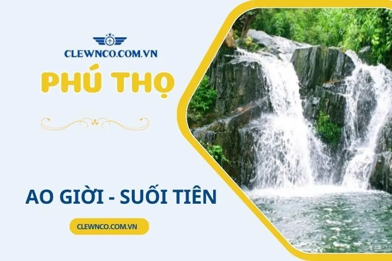 AO GIỜI - SUỐI TIÊN PHÚ THỌ