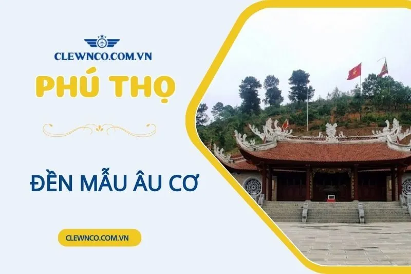 Đền Mẫu Âu Cơ Phú Thọ