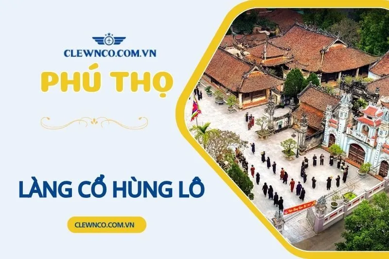 LÀNG CỔ HÙNG LÔ PHÚ THỌ
